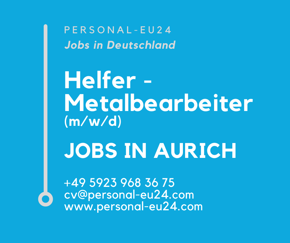 Helfer - Metalbearbeiter (mwd) Jobs in Aurich