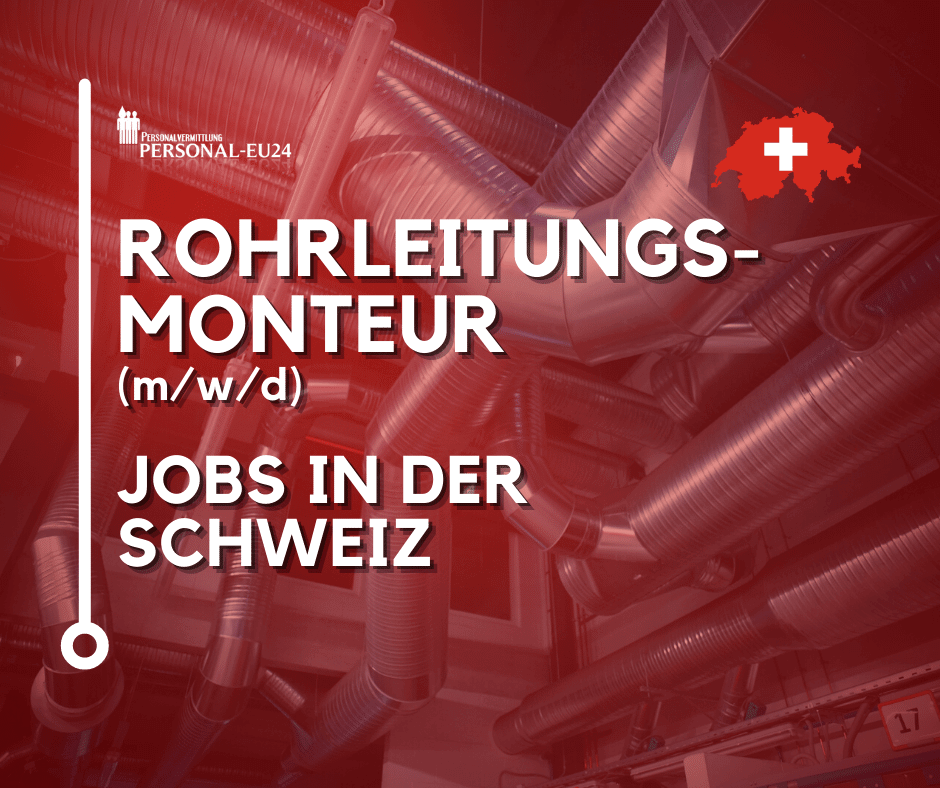 Rohrleitungsmonteur Jobs in der Schweiz CH_K0015_238