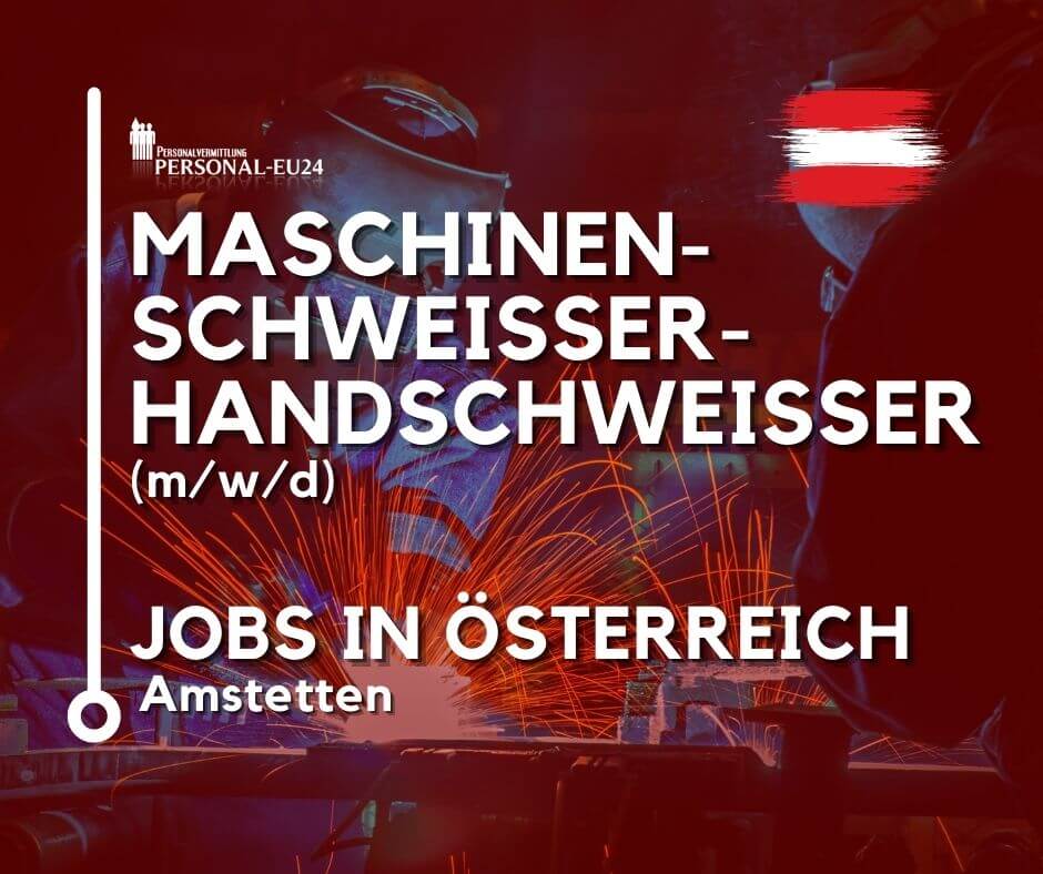 Maschinenschweißer Handschweißer (mwd) Jobs in Österreich Amstetten