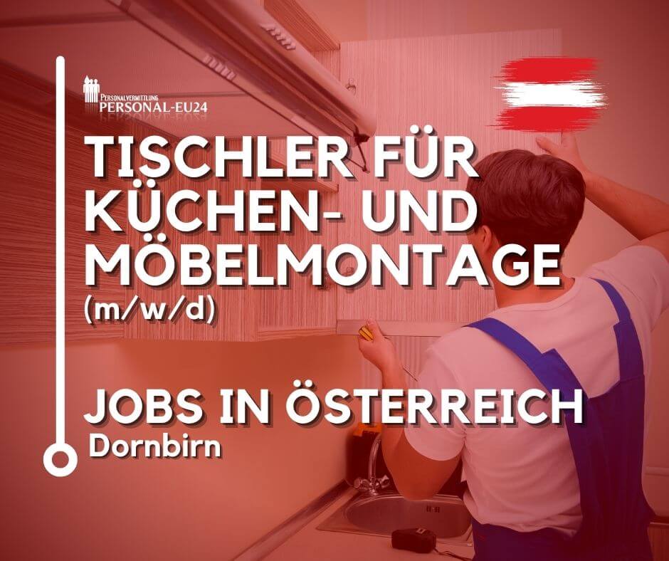 Tischler für Küchen- und Möbelmontage (mwd) Jobs in Österreich Dornbirn (1)