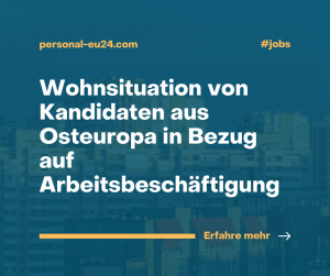 Wohnsituation von Kandidaten aus Osteuropa in Bezug auf Arbeitsbeschäftigung in Deutschland, Österreich und der Schweiz