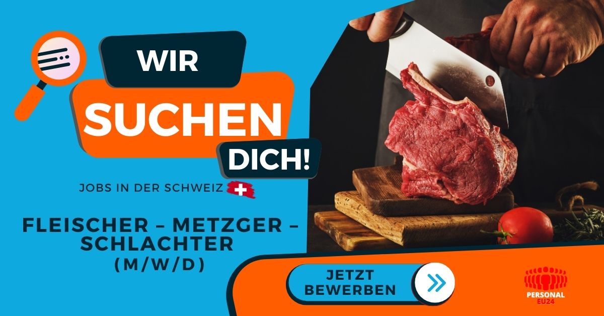 Fleischer – Metzger – Schlachter - Jobs Arbeit in der Schweiz - PERSONAL-EU24 