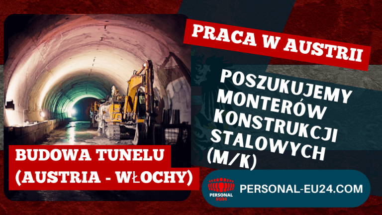 Budowa tunelu (Austria - Włochy) - poszukujemy monterów konstrukcji stalowych (mk)