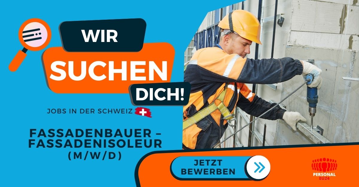 Fassadenbauer – Fassadenisoleur - Jobs in der Schweiz - PERSONAL-EU24_