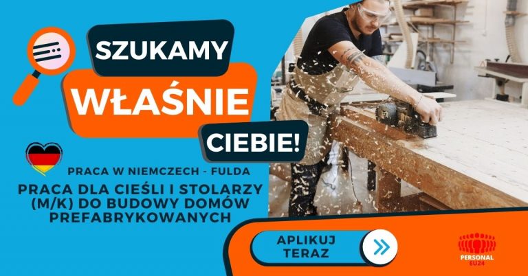 Praca dla Cieśli i Stolarzy (mk) do budowy domów prefabrykowanych - Praca w Niemczech- PERSONAL-EU24